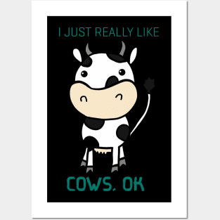 I Just Really Like Cow, Ok Posters and Art